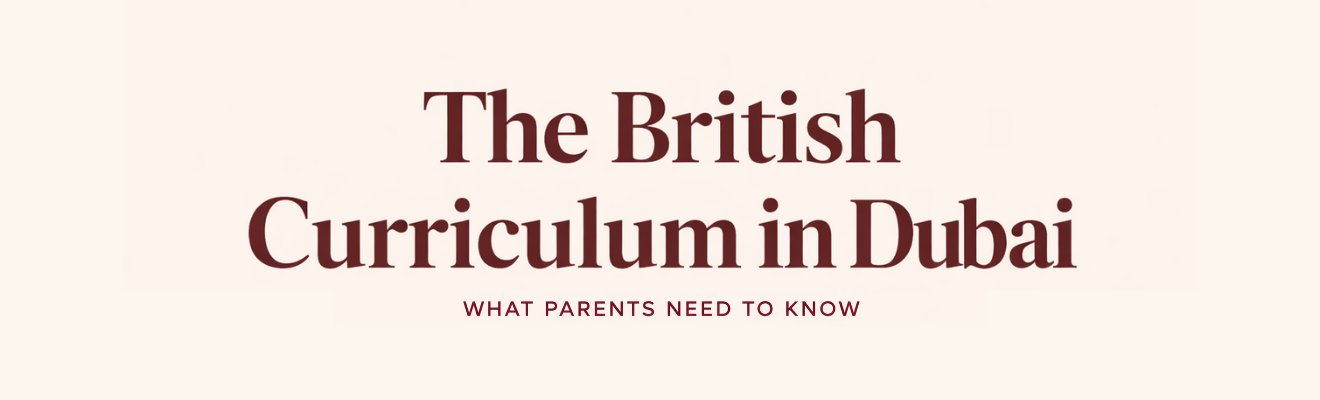What the British Curriculum Really Looks Like in Dubai Primary Schools