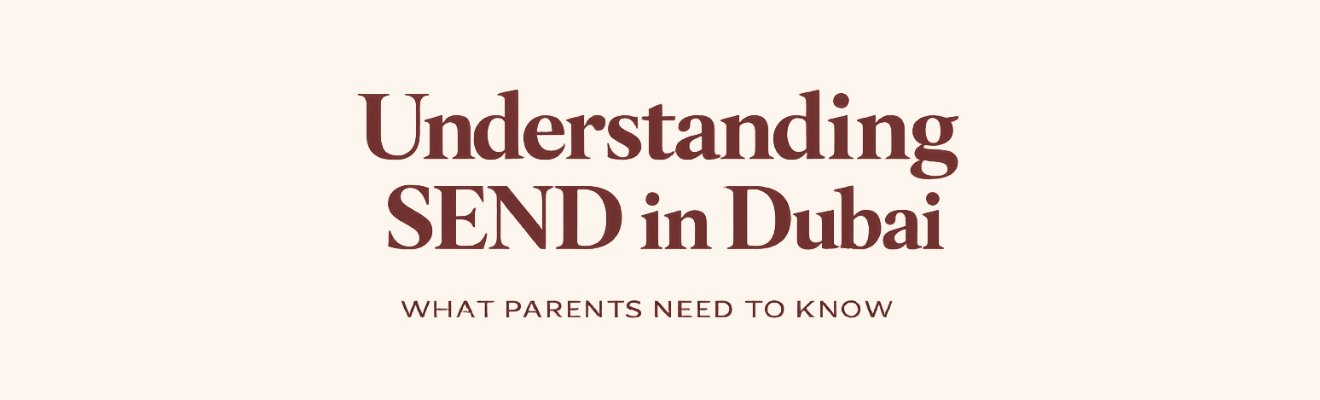 How SEND Support Really Works in a Dubai Primary School